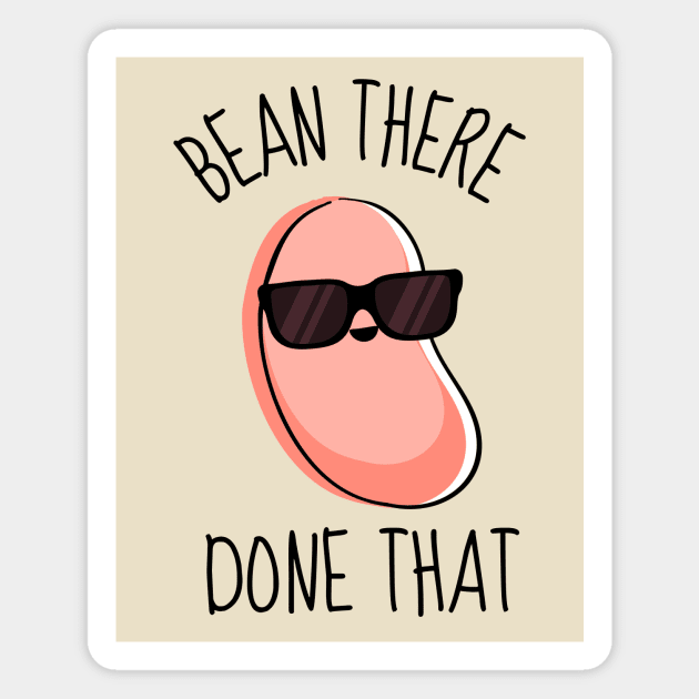 Bean There Done That Funny Bean Magnet by DesignArchitect